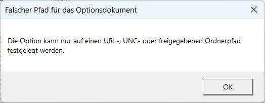 Falscher Pfad für das Optionsdokument – nur URL, UNC oder freigegebener Ordner